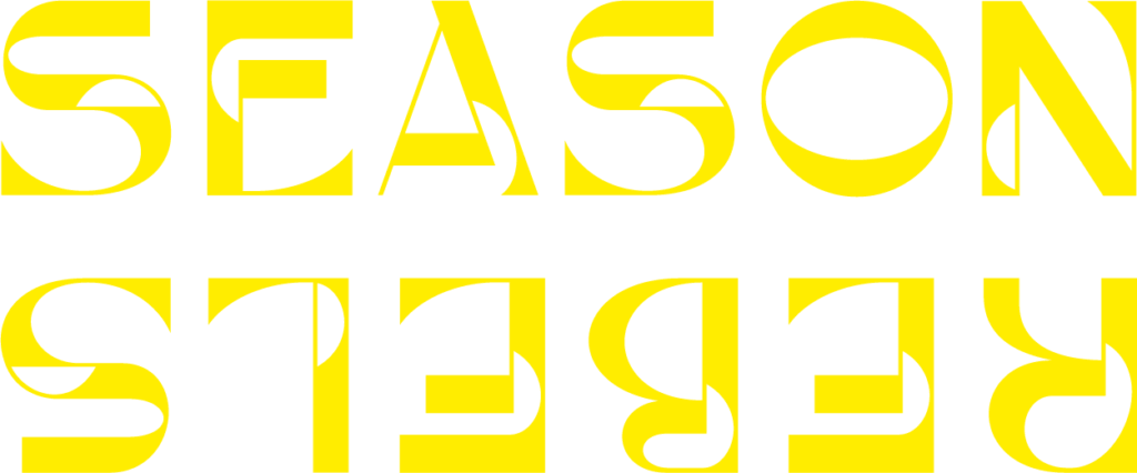 Der gelbe Text lautet „SEASON REBELS“, wobei „REBELS“ unter „SEASON“ auf dem Kopf steht.